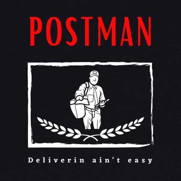 Postman Deliverin ain't Easy by Digital Mag Store